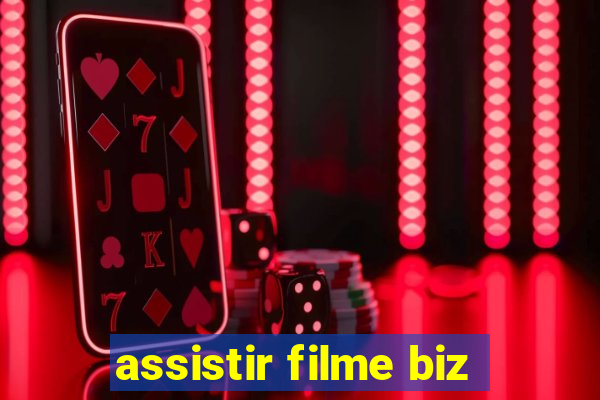 assistir filme biz